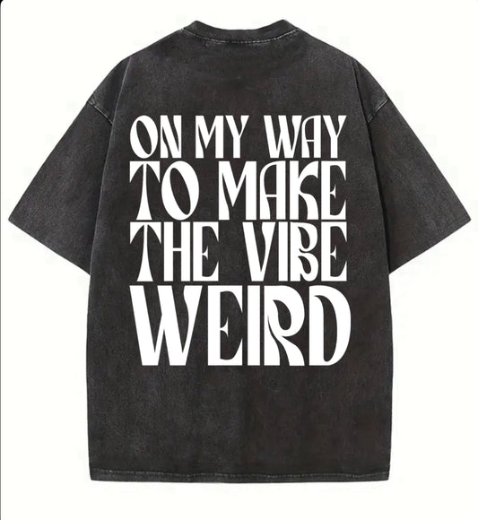 Make the vibe weird acid wash tee.